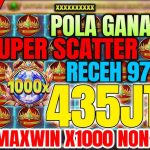 Pola Ganas Super Scatter , Trik Maxwin x1000 Non-Stop