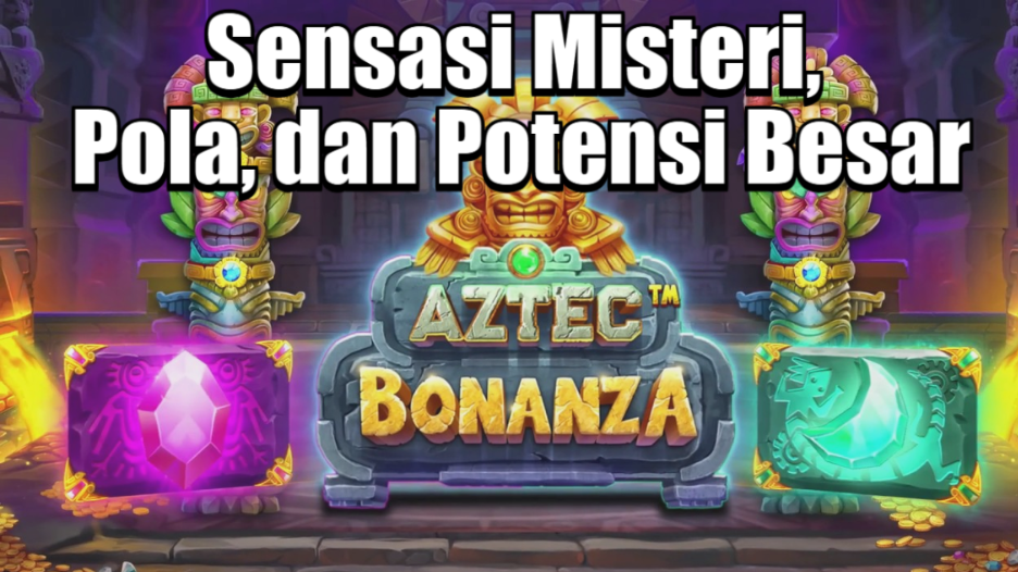 Sensasi Misteri, Pola, dan Potensi Besar