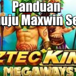 panduan-menuju-maxwin-sejati
